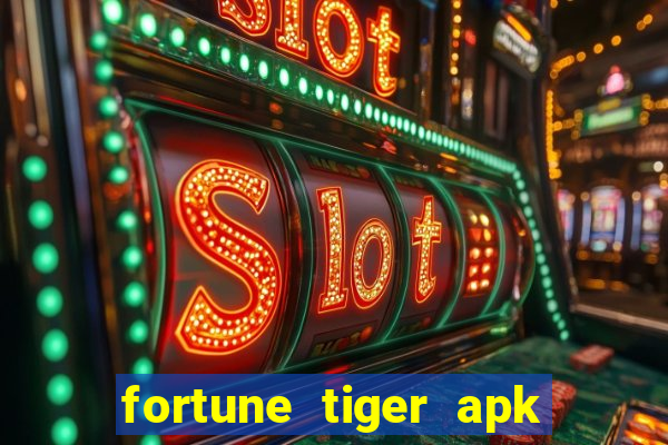 fortune tiger apk dinheiro infinito